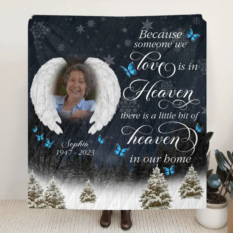 Personalized Memorial Fleece Throw Blanket/Quilt - Upload Photo - Memorial Gift Idea For Family Member - There Is A Little Bit Of Heaven In Our Home