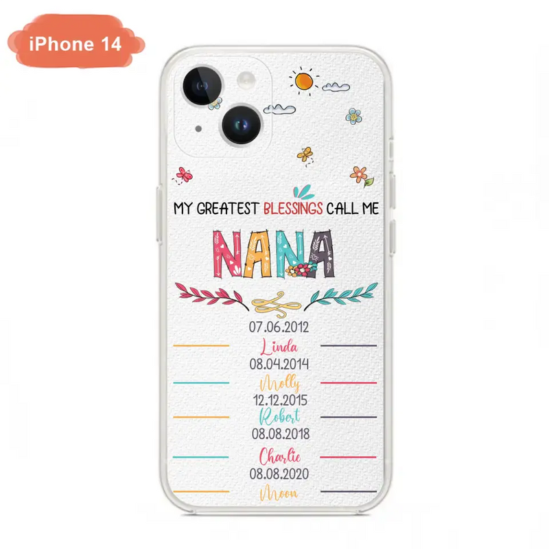 Personalized Grandma Phone Case - Gift Idea For Grandma - Up to 5 Grandkids - My Greatest Blessings Call Me Nana - Case For iPhone/Samsung