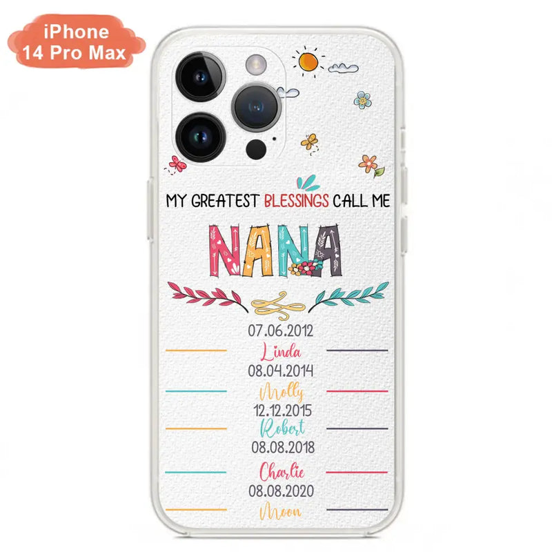 Personalized Grandma Phone Case - Gift Idea For Grandma - Up to 5 Grandkids - My Greatest Blessings Call Me Nana - Case For iPhone/Samsung