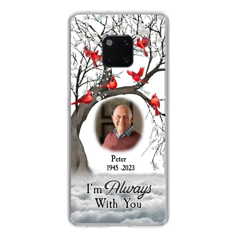 Custom Personalized Memorial Photo Phone Case - Upload Photo - Memorial Gift Idea For Family Member - I'm Always With You - Case For Xiaomi/ Oppo/ Huawei