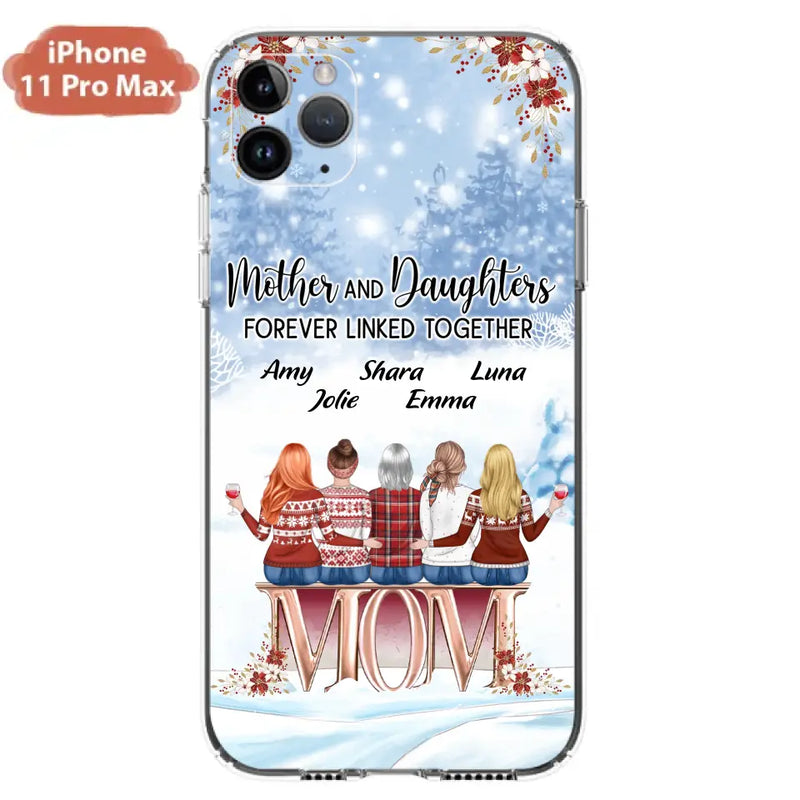 Personalized Mom Phone Case - Mother With Up to 4 Daughters - Gift Idea For Mother's Day From Daughter - Mother And Daughters Forever Linked Together - Case For iPhone/Samsung