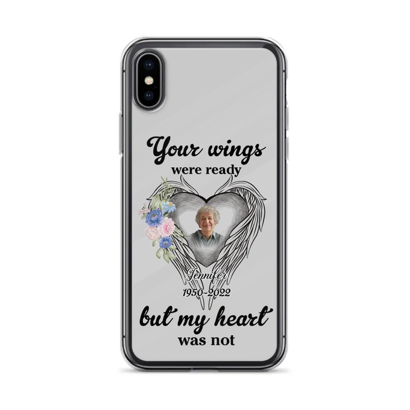 Personalized Memorial Photo Phone Case - Memorial Gift Idea - Your Wings Were Ready But My Heart Was Not