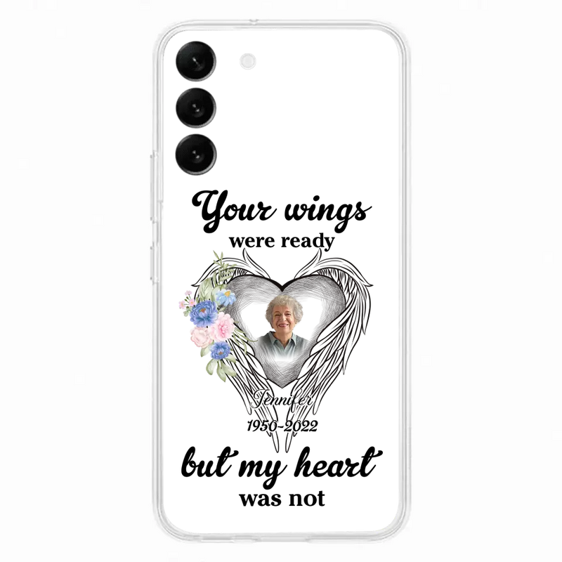 Personalized Memorial Photo Phone Case - Memorial Gift Idea - Your Wings Were Ready But My Heart Was Not