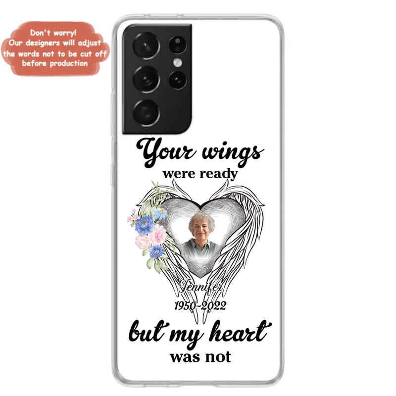 Personalized Memorial Photo Phone Case - Memorial Gift Idea - Your Wings Were Ready But My Heart Was Not