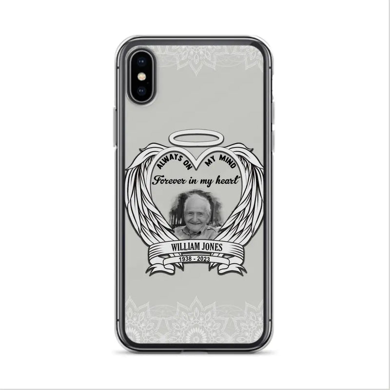 Personalized Memorial Phone Case - Upload Photo - Memorial Gift Idea For Family Member - Always On My Mind Forever in My Heart - Case For iPhone/Samsung
