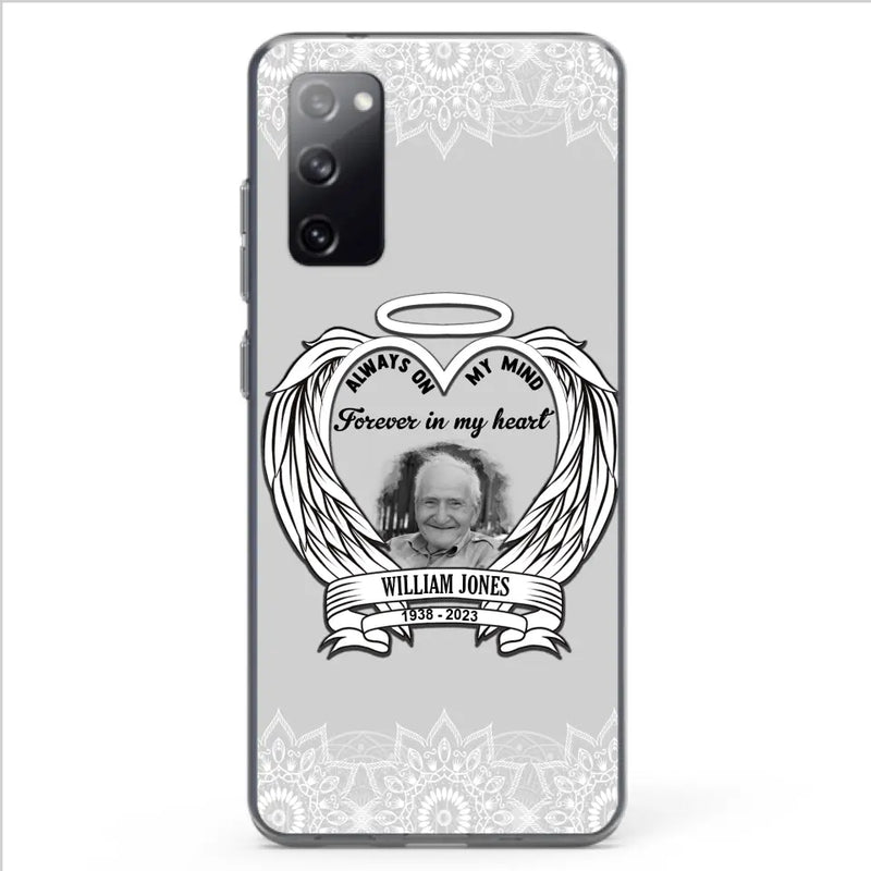 Personalized Memorial Phone Case - Upload Photo - Memorial Gift Idea For Family Member - Always On My Mind Forever in My Heart - Case For iPhone/Samsung
