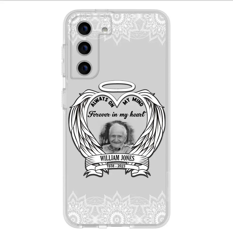 Personalized Memorial Phone Case - Upload Photo - Memorial Gift Idea For Family Member - Always On My Mind Forever in My Heart - Case For iPhone/Samsung