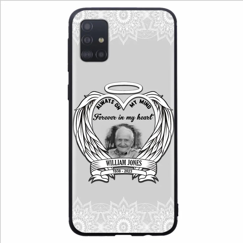 Personalized Memorial Phone Case - Upload Photo - Memorial Gift Idea For Family Member - Always On My Mind Forever in My Heart - Case For iPhone/Samsung