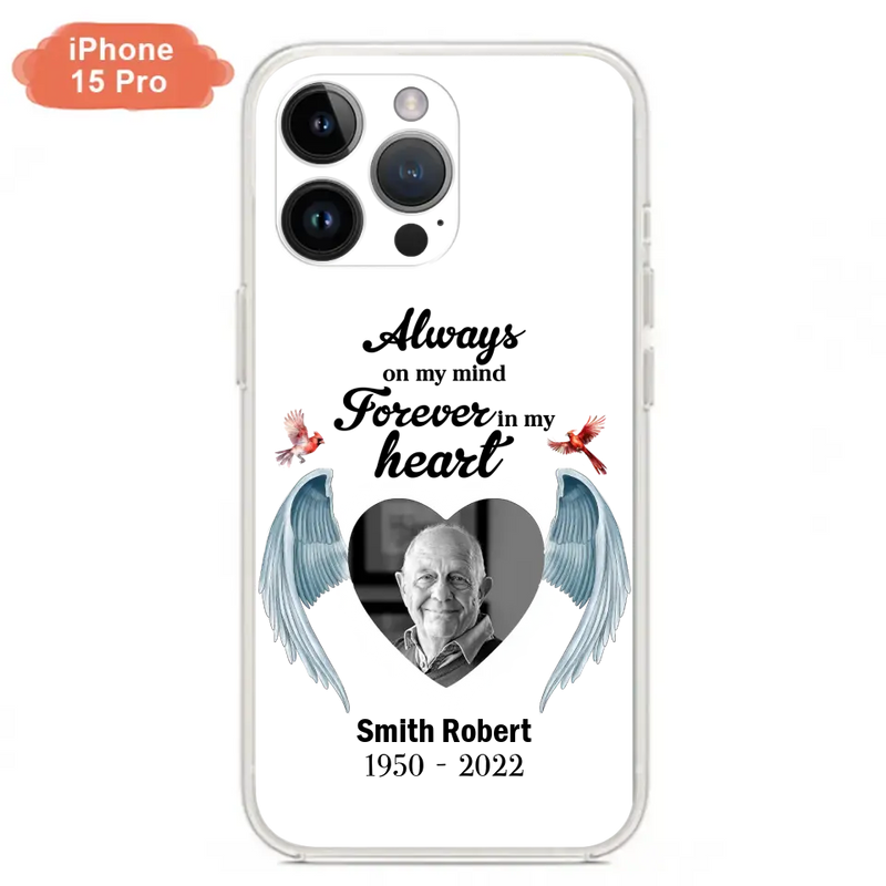 Custom Personalized Memorial Photo Phone Case - Gift Idea For Family - Upload Photo - Always On My Mind Forever In My Heart - Case For iPhone/Samsung