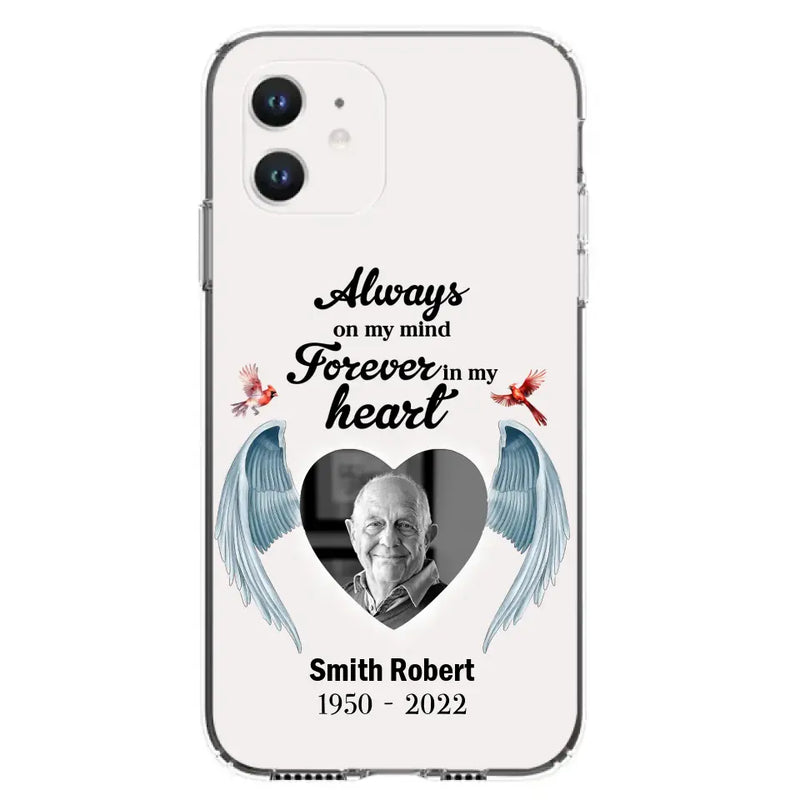 Custom Personalized Memorial Photo Phone Case - Gift Idea For Family - Upload Photo - Always On My Mind Forever In My Heart - Case For iPhone/Samsung