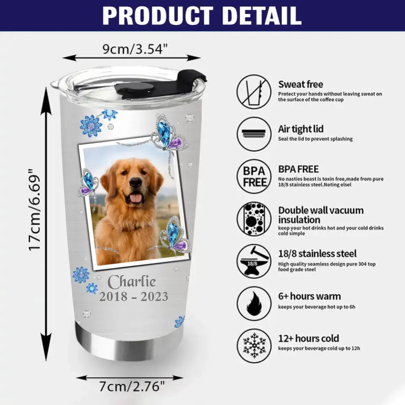 Personalized Memorial Tumbler - Upload Photo - Memorial Gift For Pet Lovers - Angels Don't Always Have Wings Sometimes They Have Paws