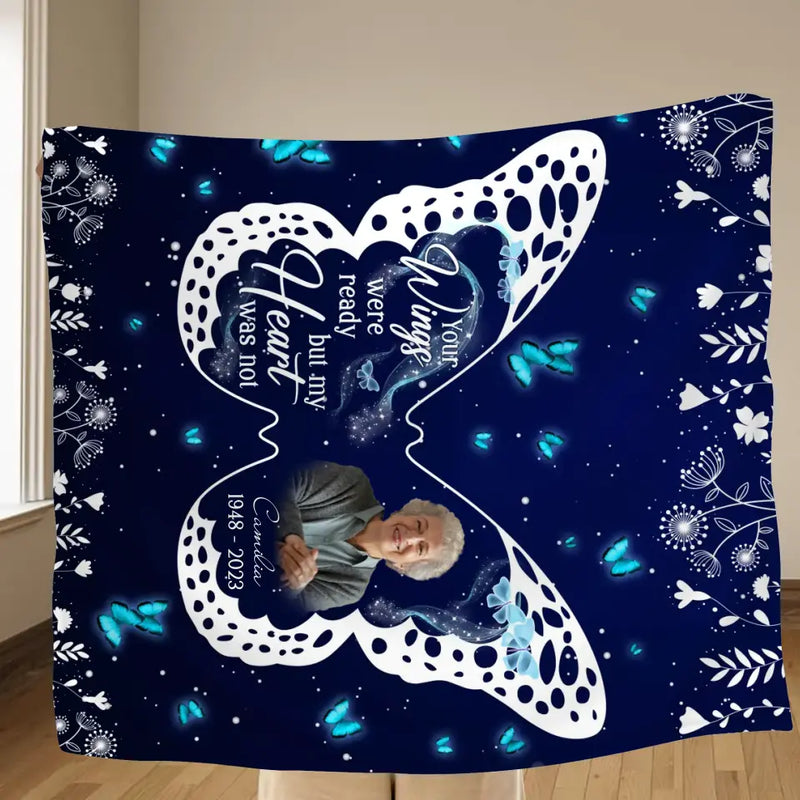 Personalized Memorial Fleece Throw Blanket/Quilt - Upload Photo - Memorial Gift Idea For Family Member - Your Wings Were Ready But My Heart Was Not