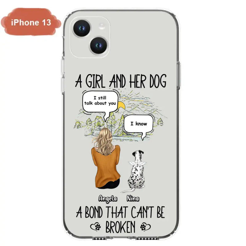 Personalized Dog Mom Phone Case - Memorial Gift Idea For Dog Lover - A Girl And Her Dog A Bond That Can't Be Broken - Case For iPhone/Samsung