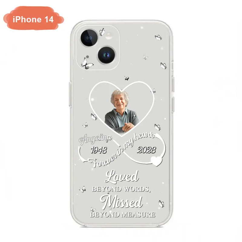Personalized Memorial Phone Case - Upload Photo - Memorial Gift Idea For Family Member - Loved Beyond Words, Missed Beyond Measure  - Case For iPhone/Samsung