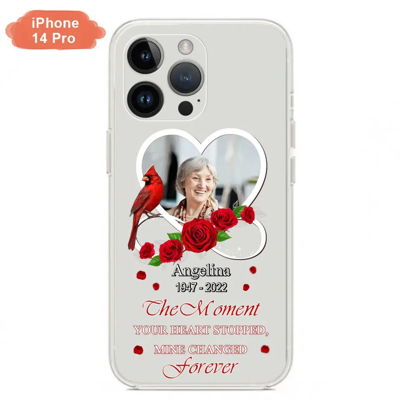 Personalized Memorial Phone Case - Upload Photo - Memorial Gift Idea For Family Member - The Moment Your Heart Stopped Mine Changed Forever - Case For iPhone/Samsung