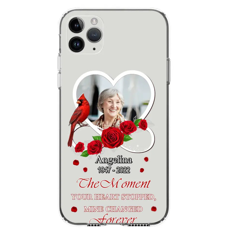 Personalized Memorial Phone Case - Upload Photo - Memorial Gift Idea For Family Member - The Moment Your Heart Stopped Mine Changed Forever - Case For iPhone/Samsung