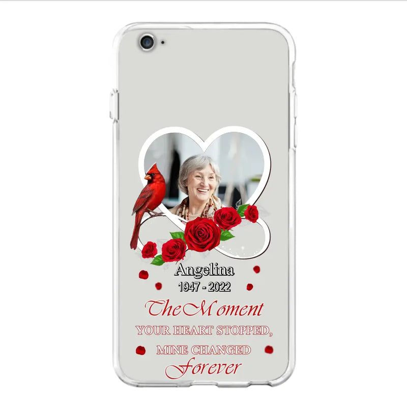 Personalized Memorial Phone Case - Upload Photo - Memorial Gift Idea For Family Member - The Moment Your Heart Stopped Mine Changed Forever - Case For iPhone/Samsung
