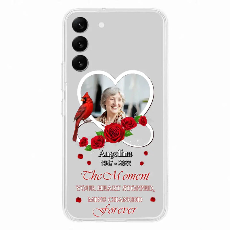 Personalized Memorial Phone Case - Upload Photo - Memorial Gift Idea For Family Member - The Moment Your Heart Stopped Mine Changed Forever - Case For iPhone/Samsung