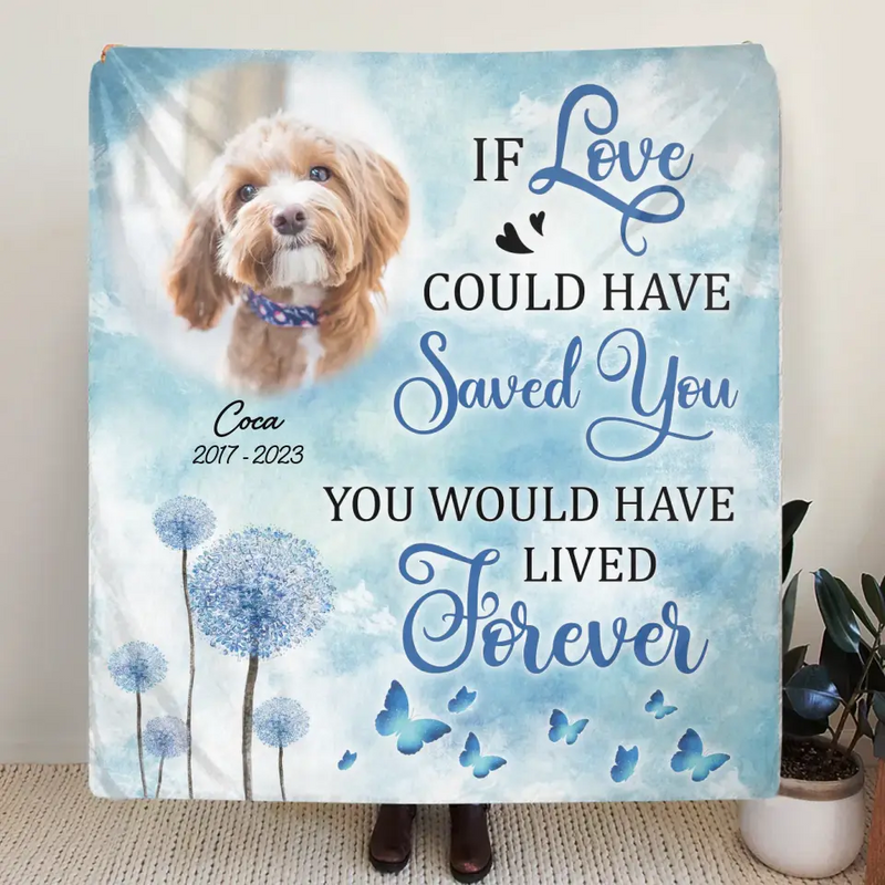 Personalized Memorial Pet Fleece Throw Blanket/Quilt - Upload Photo - Memorial Gift Idea For Pet Owners - If Love Could Have Saved You