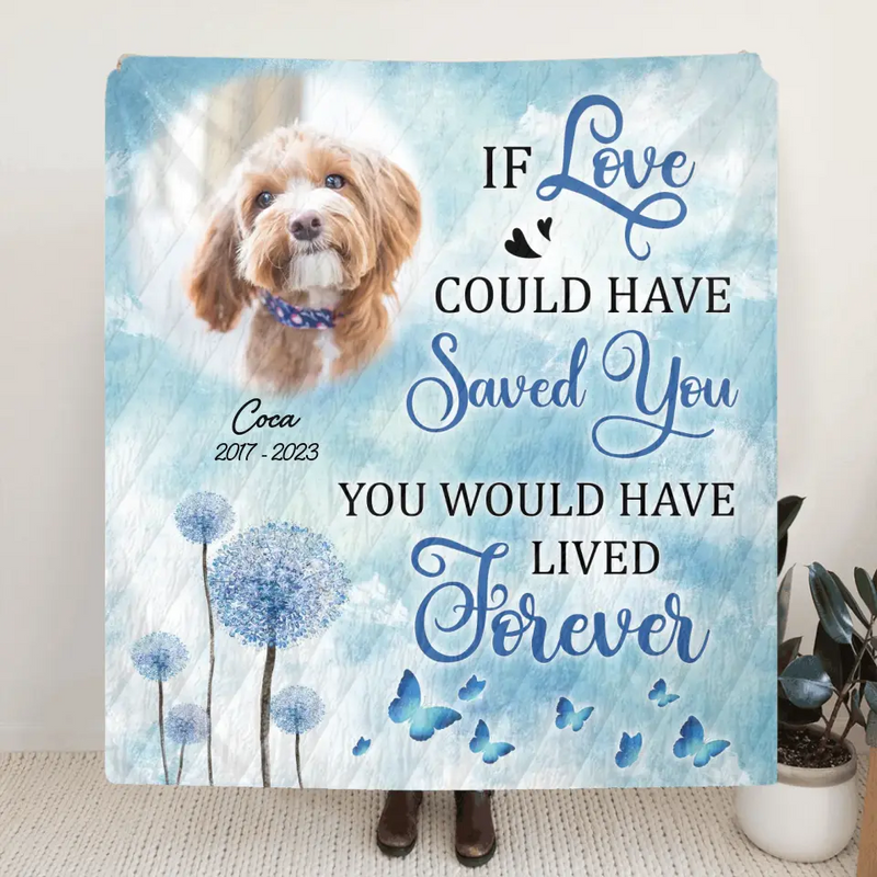 Personalized Memorial Pet Fleece Throw Blanket/Quilt - Upload Photo - Memorial Gift Idea For Pet Owners - If Love Could Have Saved You
