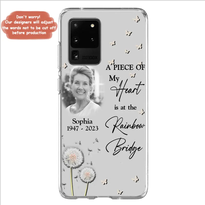 Personalized Memorial Phone Case - Upload Photo - Memorial Gift Idea For Family Member - A Piece Of My Heart Is At The Rainbow Bridge - Case For iPhone/Samsung