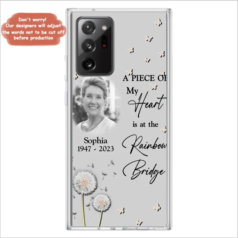Personalized Memorial Phone Case - Upload Photo - Memorial Gift Idea For Family Member - A Piece Of My Heart Is At The Rainbow Bridge - Case For iPhone/Samsung