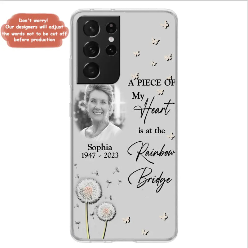 Personalized Memorial Phone Case - Upload Photo - Memorial Gift Idea For Family Member - A Piece Of My Heart Is At The Rainbow Bridge - Case For iPhone/Samsung