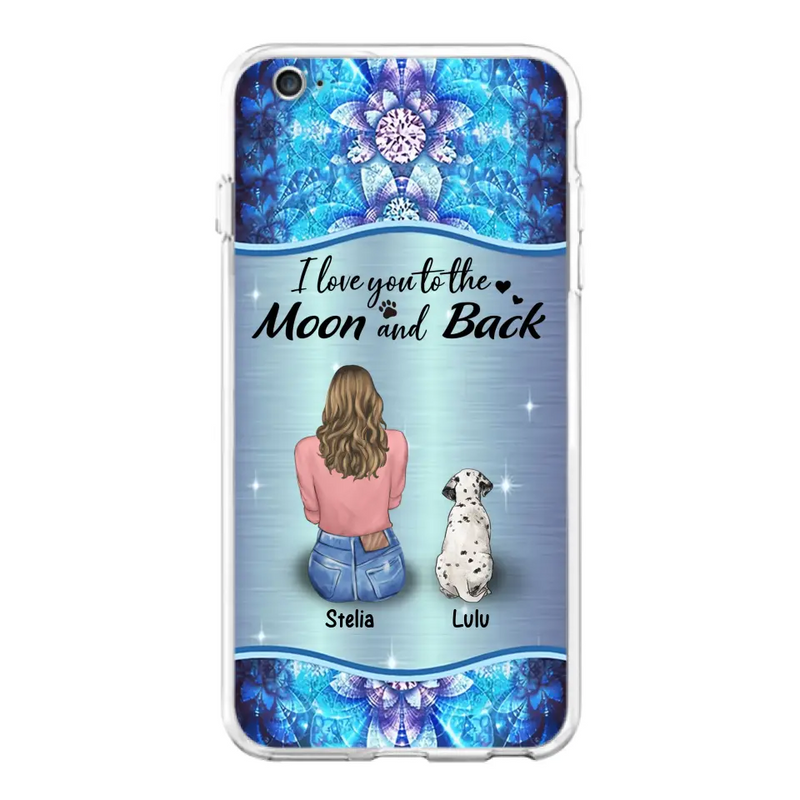 Personalized Dog Mom Phone Case - Up to 4 Dogs - Gift Idea For Dog Owners - I Love You To The Moon And Back - Case For iPhone/Samsung
