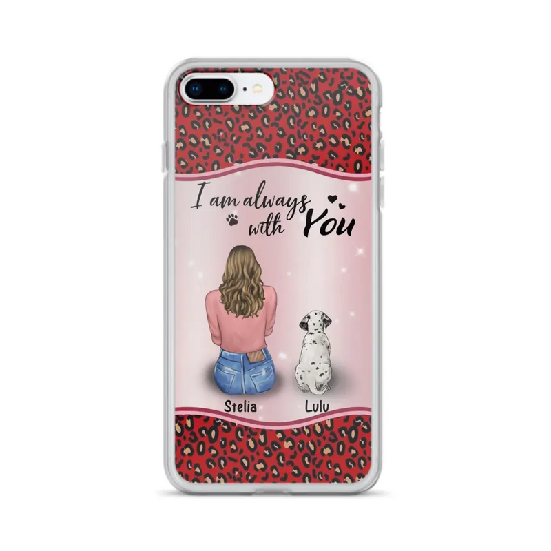 Personalized Dog Mom Phone Case - Up to 4 Dogs - Gift Idea For Dog Owners - I Am Always With You - Case For iPhone/Samsung