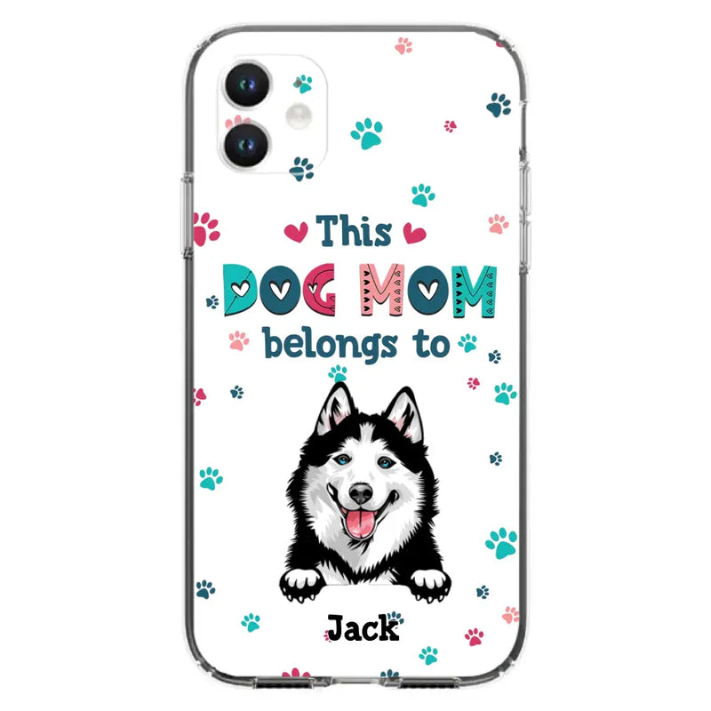 Custom Personalized Dog Phone Case For iPhone And Samsung - Gift Idea For Dog Lover - Up to 6 Dogs - This Dog Mom Belongs To