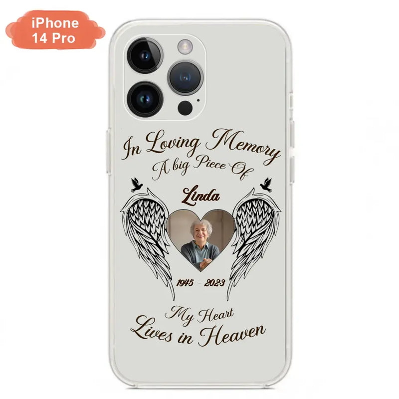 Personalized Memorial Phone Case - Upload Photo - Memorial Gift Idea For Family Member/Pet Lovers - In Loving Memory A Big Piece Of My Heart Lives In Heaven