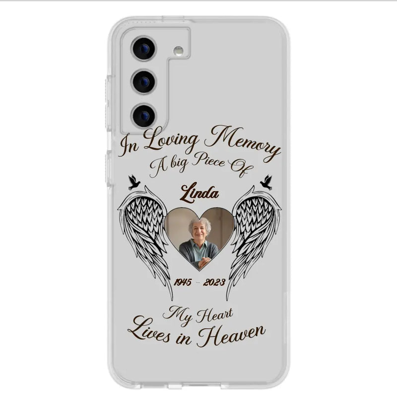 Personalized Memorial Phone Case - Upload Photo - Memorial Gift Idea For Family Member/Pet Lovers - In Loving Memory A Big Piece Of My Heart Lives In Heaven