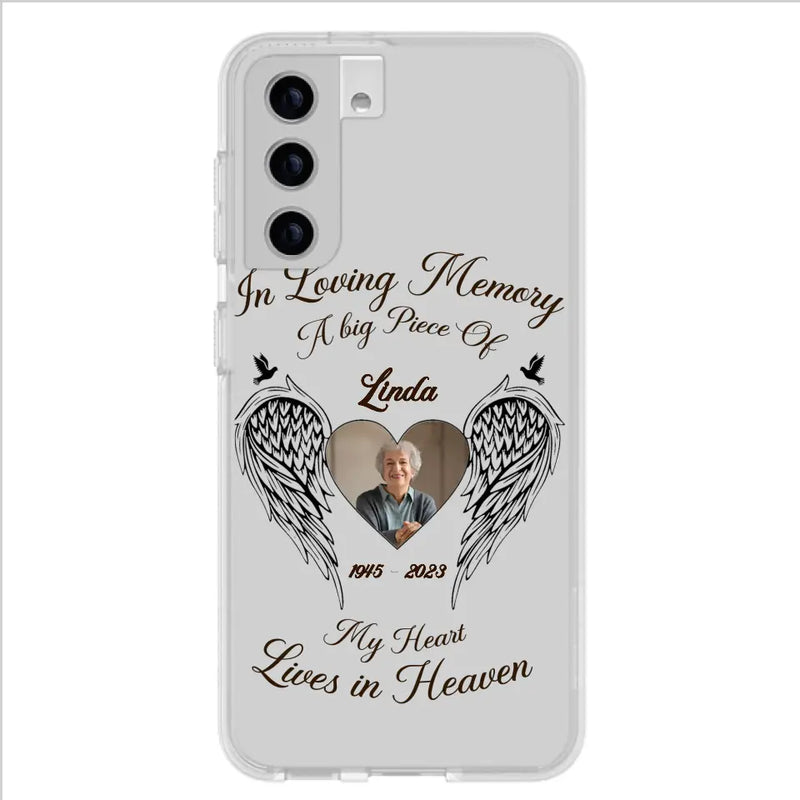 Personalized Memorial Phone Case - Upload Photo - Memorial Gift Idea For Family Member/Pet Lovers - In Loving Memory A Big Piece Of My Heart Lives In Heaven