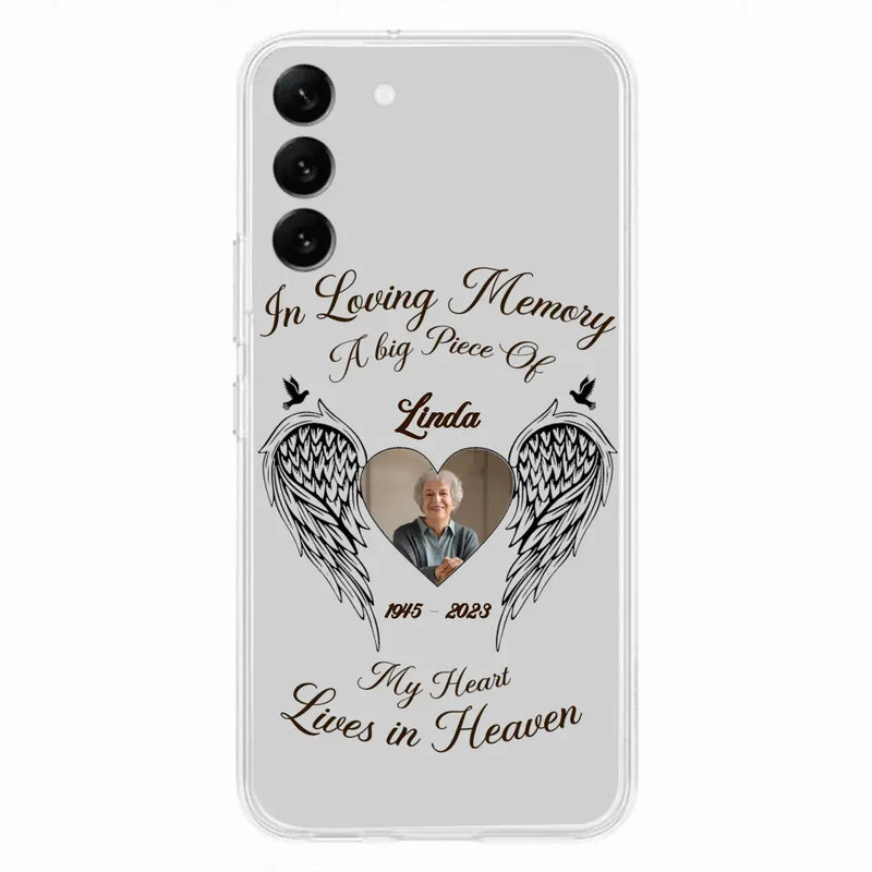 Personalized Memorial Phone Case - Upload Photo - Memorial Gift Idea For Family Member/Pet Lovers - In Loving Memory A Big Piece Of My Heart Lives In Heaven