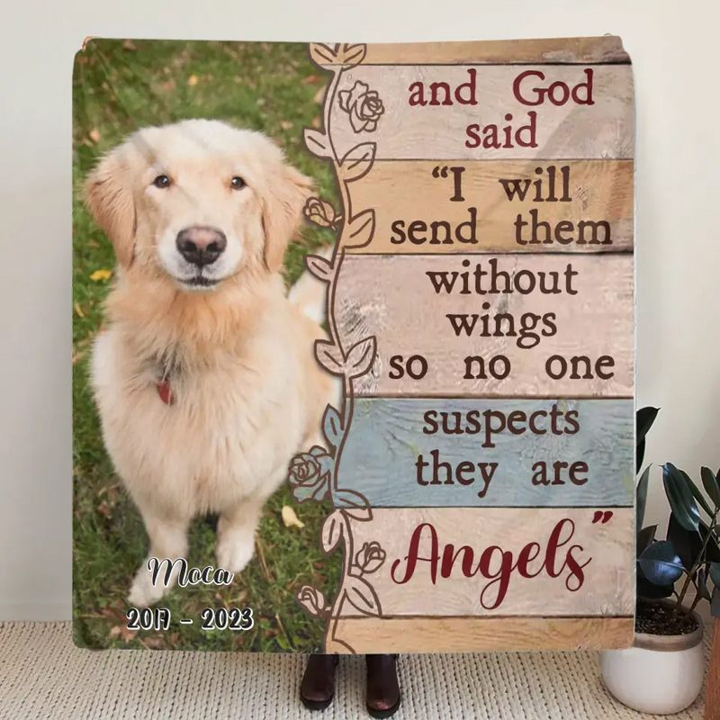 Personalized Memorial Fleece Throw Blanket/Quilt - Upload Dog/Cat Photo - And God Said "I Will Send Them Without Wings So No One Suspects They Are Angels"