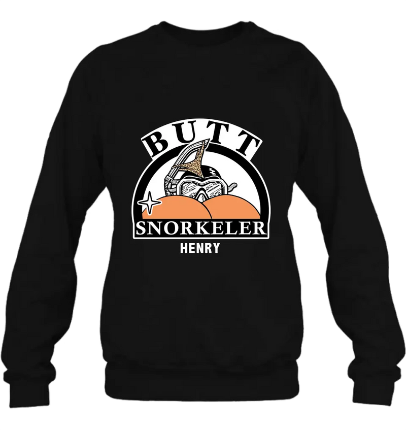 Personalized Butt Snorkeler T-Shirt/Long Sleeve/Sweatshirt/Hoodie - Funny Gift Idea For Couple/Him/Her