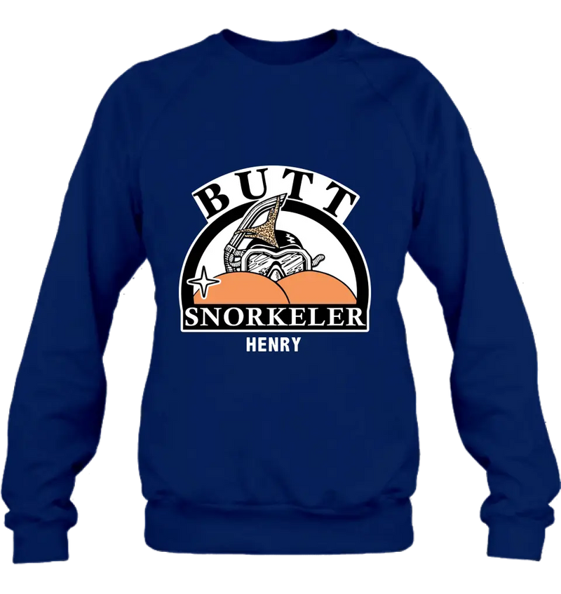 Personalized Butt Snorkeler T-Shirt/Long Sleeve/Sweatshirt/Hoodie - Funny Gift Idea For Couple/Him/Her