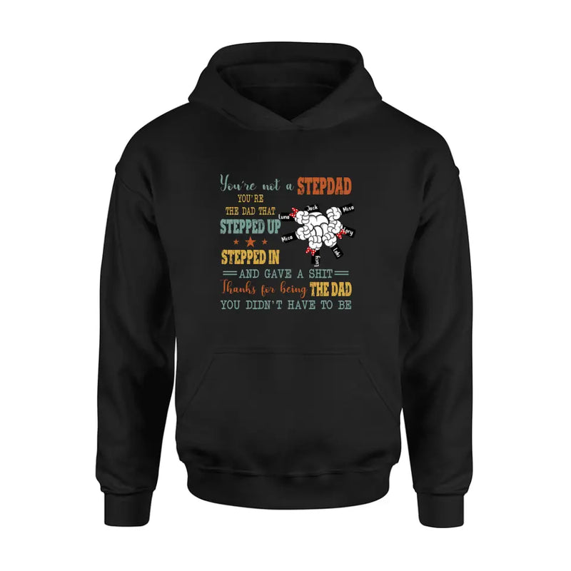 Personalized Stepdad Shirt/Hoodie - Up to 6 Kids - Father's Day Gift Idea - Thanks For Being The Dad