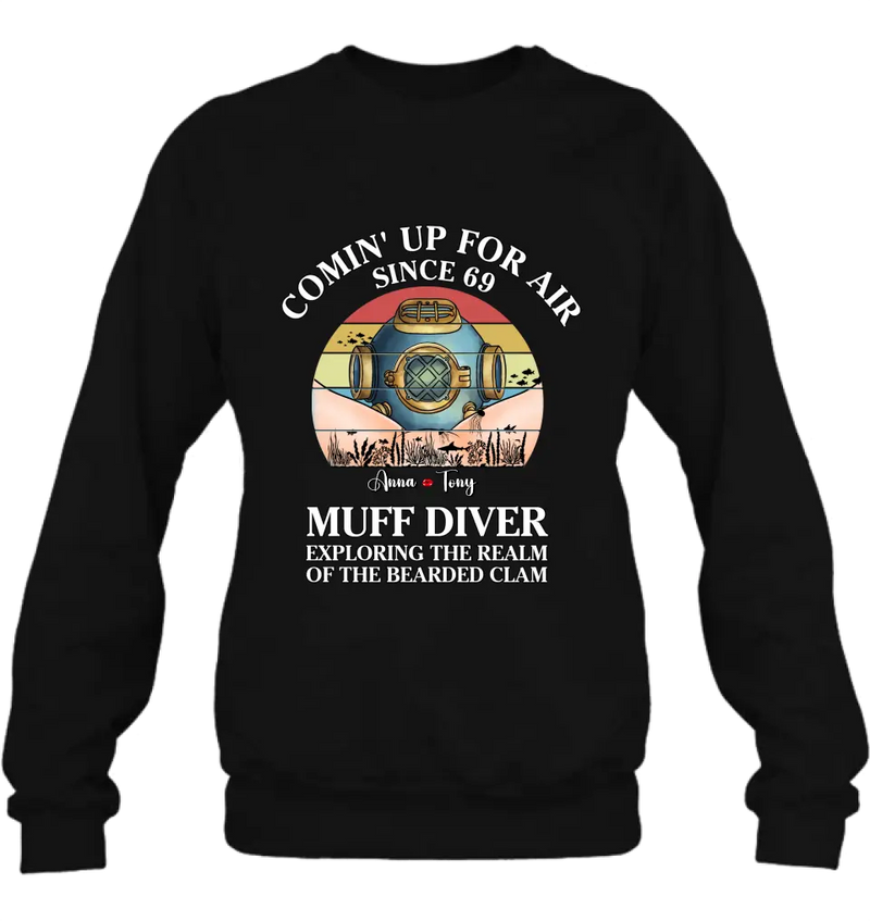 Personalized Funny Couple T-Shirt/Long Sleeve/Sweatshirt/Hoodie - Gift Idea For Couple - Comin' Up For Air Since 69 Muff Diver Exploring The Realm
