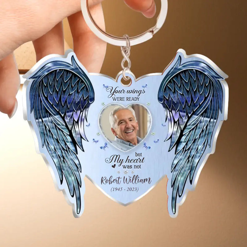 Personalized Memorial Acrylic Keychain - Upload Photo - Memorial Gift Idea For Family Member - Your Wings Were Ready But My Heart Was Not