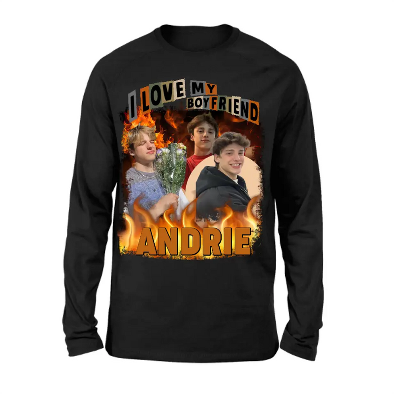 Personalized Love Photo T-Shirt/Long Sleeve/Sweatshirt/Hoodie - Upload Photos - Gift Idea For Couple/Lover - I Love My Boyfriend