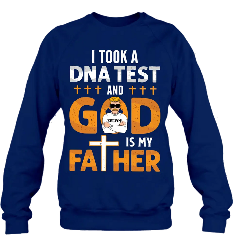 Personalized Dad/Mom Shirt/Hoodie - Father's Day/Mother's Day Gift Idea - God Is My Father