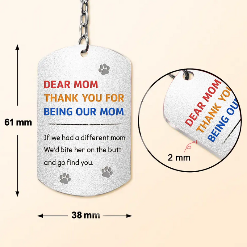 Personalized Dog Mom Aluminum Keychain - Gift For Mother's Day/Dog Lovers - Up to 7 Dogs - We're So Sorry For All The Times We Kissed You After Licking Our Butts