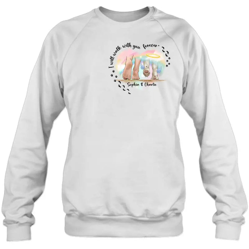 Personalized Memorial Dog T-shirt/Hoodie - Gift Idea For Dog Lover/Mother's Day/Father's Day - I Will Walk With You Forever