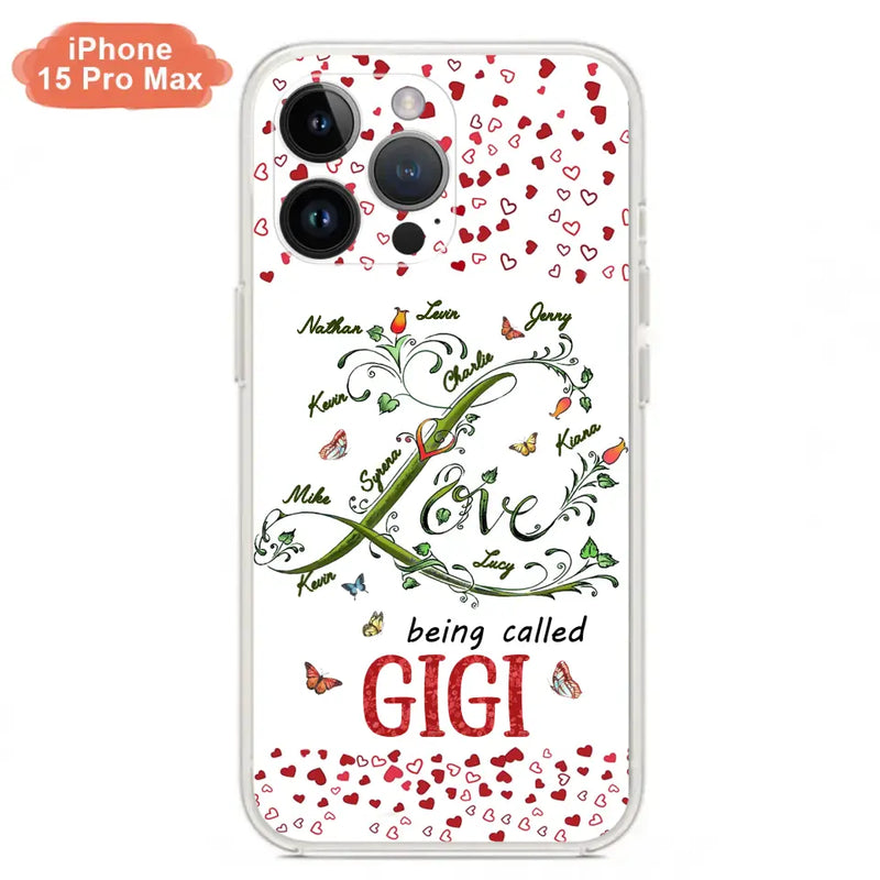 Personalized Grandma Phone Case - Up to 10 Kids - Mother's Day Gift Idea For Grandma - Love Being Called Grandma