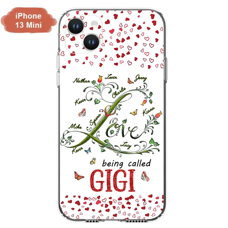 Personalized Grandma Phone Case - Up to 10 Kids - Mother's Day Gift Idea For Grandma - Love Being Called Grandma