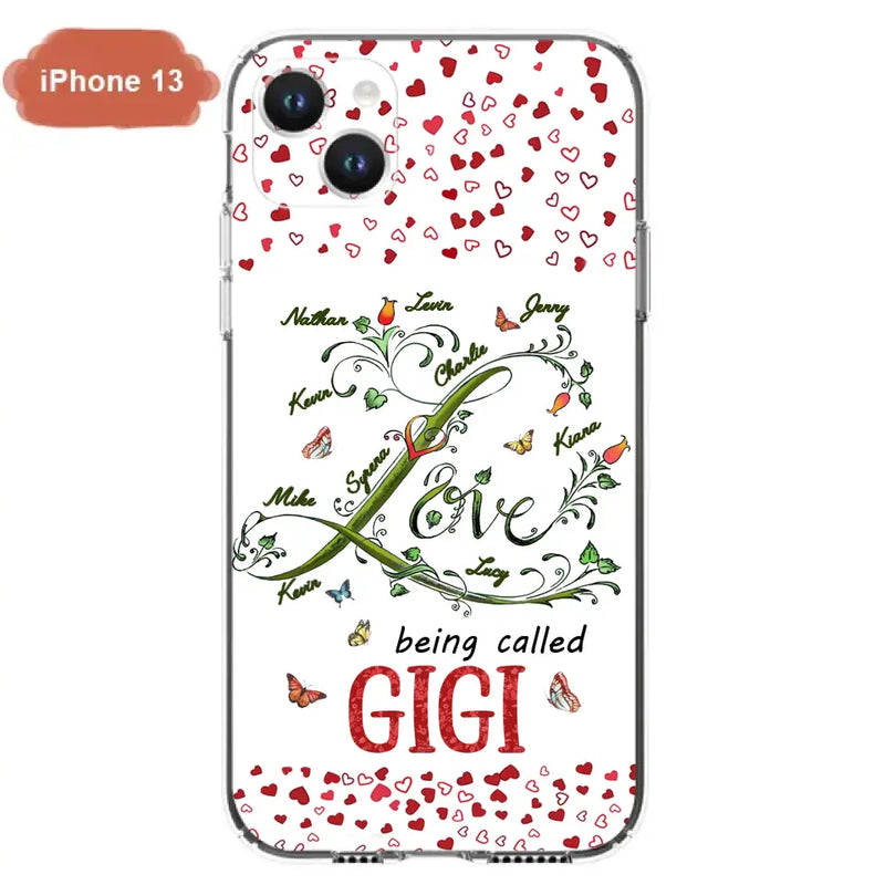 Personalized Grandma Phone Case - Up to 10 Kids - Mother's Day Gift Idea For Grandma - Love Being Called Grandma
