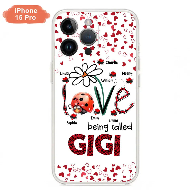 Personalized Grandma Phone Case - Gift Idea For Grandma - Up to 7 Kids - Love Being Called Gigi - Cases For iPhone/Samsung