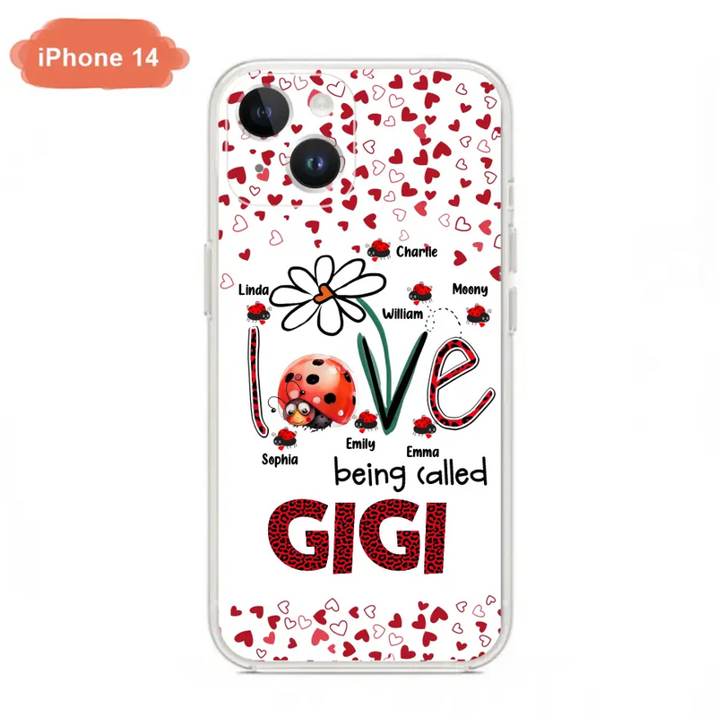 Personalized Grandma Phone Case - Gift Idea For Grandma - Up to 7 Kids - Love Being Called Gigi - Cases For iPhone/Samsung