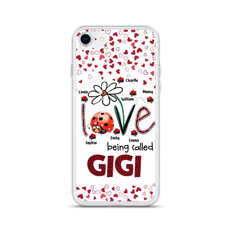 Personalized Grandma Phone Case - Gift Idea For Grandma - Up to 7 Kids - Love Being Called Gigi - Cases For iPhone/Samsung